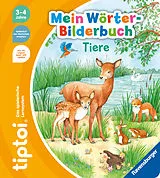 Spiralbindung tiptoi® Mein Wörter-Bilderbuch - Tiere von Eva Odersky