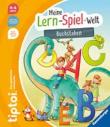 Spiralbindung tiptoi® Meine Lern-Spiel-Welt - Buchstaben von Annette Neubauer