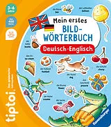 Pappband, unzerreissbar tiptoi® - Mein erstes Bild-Wörterbuch Deutsch-Englisch von 