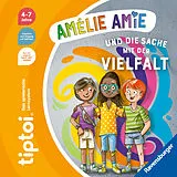 Spiralbindung tiptoi® Bildergeschichten über den Umgang mit Gefühlen - Amélie Amie und die Sache mit der Vielfalt von Cee Neudert