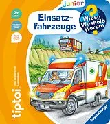 Kartonierter Einband tiptoi® Wieso? Weshalb? Warum? junior - Einsatzfahrzeuge von Heike Tober
