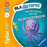 Kartonierter Einband tiptoi® Bildergeschichten über den Umgang mit Gefühlen - Ola Oktopus und die Sache mit dem Selbstvertrauen von Cee Neudert
