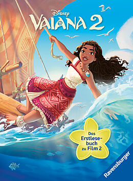 Fester Einband Disney: Vaiana 2 - Das offizielle Erstlesebuch zu Film 2 | zum Vorlesen oder Selbstlesen | für Kinder ab 7 Jahren | Kinderbuch mit Bildern von Disney von Annette Neubauer