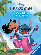 Fester Einband Disney Lilo & Stitch: Auf die Plätze, fertig, Stitch! - Erstlesebuch zum Lesenlernen von Sarah Dalitz, Anne Johannsen
