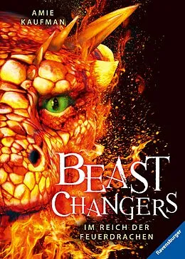 E-Book (epub) Beast Changers Im Reich der Feuerdrachen von Amie Kaufman
