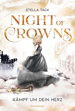 E-Book (epub) Night of Crowns, Band 2: Kämpf um dein Herz von Stella Tack