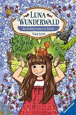 E-Book (epub) Luna Wunderwald Ein Eichhörnchen in Gefahr von Usch Luhn