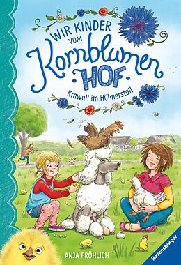 E-Book (epub) Wir Kinder vom Kornblumenhof, Band 5: Krawall im Hühnerstall von Anja Fröhlich