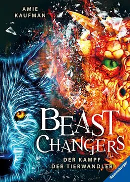 E-Book (epub) Beast Changers Der Kampf der Tierwandler von Amie Kaufman