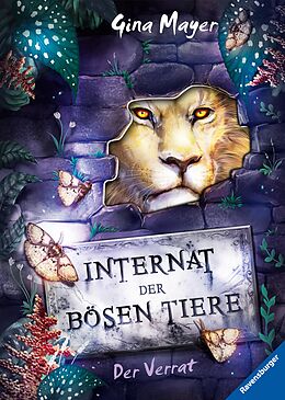 E-Book (epub) Internat der bösen Tiere, Band 4: Der Verrat von Gina Mayer