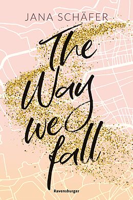 E-Book (epub) The Way We Fall - Edinburgh-Reihe, Band 1 von Jana Schäfer