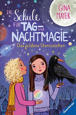 E-Book (epub) Die Schule für Tag- und Nachtmagie, Band 3: Das goldene Sternzeichen von Gina Mayer