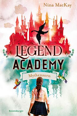 E-Book (epub) Legend Academy, Band 2: Mythenzorn von Nina MacKay