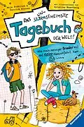 E-Book (epub) Das ungeheimste Tagebuch der Welt Wie mein nerviger Bruder mit auf meine Klassenfahrt kam von Anja Fröhlich, Patrick Krause