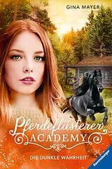 E-Book (epub) Pferdeflüsterer-Academy Die dunkle Wahrheit von Gina Mayer