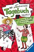 E-Book (epub) Das ungeheimste Tagebuch der Welt Wie mein blöder Bruder die Hauptrolle in meinem Theaterstück spielte von Anja Fröhlich, Patrick Krause