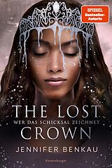 E-Book (epub) The Lost Crown Wer das Schicksal zeichnet von Jennifer Benkau