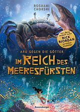E-Book (epub) Aru gegen die Götter, Band 2: Im Reich des Meeresfürsten (Rick Riordan Presents) von Roshani Chokshi