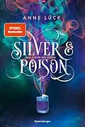 E-Book (epub) Silver & Poison Das Elixier der Lügen von Anne Lück