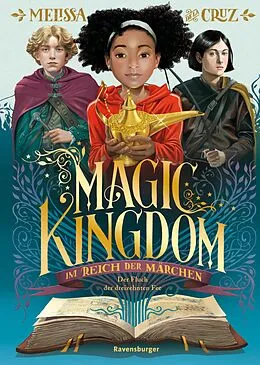 E-Book (epub) Magic Kingdom Im Reich der Märchen Der Fluch der dreizehnten Fee von Melissa de la Cruz