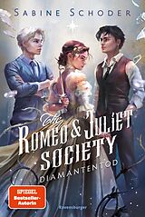 E-Book (epub) The Romeo &amp; Juliet Society, Band 3: Diamantentod (Knisternde Romantasy) von Sabine Schoder