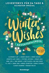 E-Book (epub) Winter Wishes. Ein Adventskalender. Lovestorys für 24 Tage plus Silvester-Special (Romantische Kurzgeschichten für jeden Tag bis Weihnachten) von P. J. Ried, Nina MacKay, Sandra Grauer