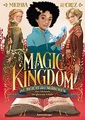 E-Book (epub) Magic Kingdom Im Reich der Märchen Das Geheimnis der gläsernen Schuhe von Melissa de la Cruz