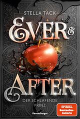 E-Book (epub) Ever &amp; After, Band 1: Der schlafende Prinz (Knisternde Märchen-Fantasy der SPIEGEL-Bestsellerautorin Stella Tack) von Stella Tack