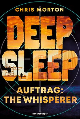 E-Book (epub) Deep Sleep, Band 2: Auftrag: The Whisperer (explosiver Action-Thriller für Geheimagenten-Fans) von Chris Morton