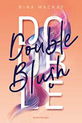 E-Book (epub) Doppelgänger-Agentur, Band 2: Double Blush (Humorvolle New-Adult-Romance für alle Fans von Kiss Me Once von Nina MacKay