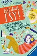 E-Book (epub) Ist doch Isy! Von Lampenfieber, leckeren Rezepten und meinem Lieblingssong von Annette Neubauer