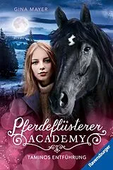 E-Book (epub) Pferdeflüsterer-Academy Taminos Entführung von Gina Mayer