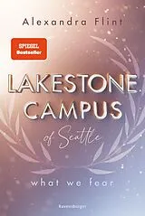 E-Book (epub) Lakestone Campus of Seattle What We Fear von Alexandra Flint