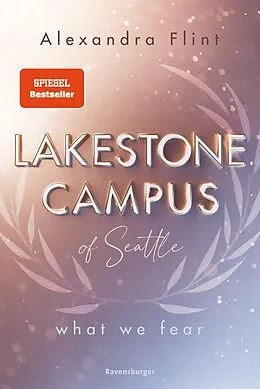 E-Book (epub) Lakestone Campus of Seattle What We Fear von Alexandra Flint