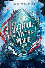 E-Book (epub) School of Myth &amp; Magic, Band 1: Der Kuss der Nixe von Jennifer Alice Jager