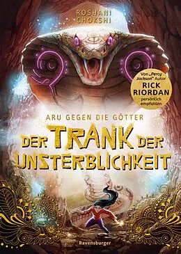 E-Book (epub) Der Trank der Unsterblichkeit von Roshani Chokshi