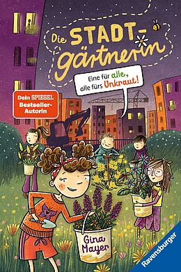 E-Book (epub) Die Stadtgärtnerin, Band 2: Eine für alle, alle fürs Unkraut! von Gina Mayer