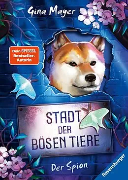 E-Book (epub) Stadt der bösen Tiere Der Spion von Gina Mayer