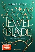 E-Book (epub) Jewel & Blade Die Hüter von Camelot von Anne Lück