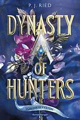 E-Book (epub) Dynasty of Hunters Von dir verraten von P. J. Ried