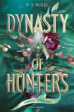 E-Book (epub) Dynasty of Hunters, Band 2: Von dir gezeichnet (Atemberaubende, actionreiche New-Adult-Romantasy) von P. J. Ried