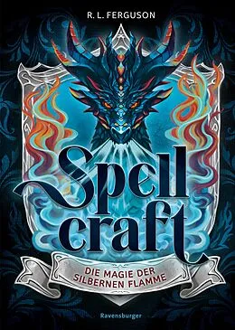 E-Book (epub) Spellcraft Die Magie der silbernen Flamme von R.L. Ferguson