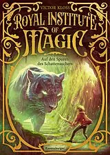 E-Book (epub) Royal Institute of Magic Auf den Spuren des Schattensuchers von Victor Kloss