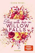 E-Book (epub) Willow-Falls-Reihe, Band 2 - Stay With Me in Willow Falls von Greta Milán
