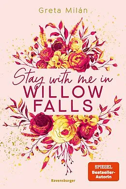 E-Book (epub) Willow-Falls-Reihe, Band 2 - Stay With Me in Willow Falls von Greta Milán