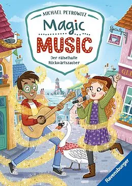 E-Book (epub) Magic Music, Band 1 - Der rätselhafte Rückwärtszauber von Michael Petrowitz