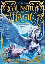 E-Book (epub) Royal Institute of Magic, Band 4 - Die geheimnisvolle Legende von Victor Kloss