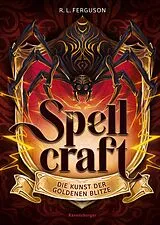 E-Book (epub) Spellcraft, Band 3 - Die Kunst der goldenen Blitze von R.L. Ferguson