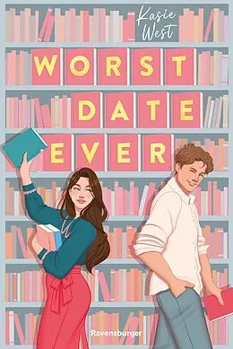 E-Book (epub) Worst Date Ever (Knisternde RomCom von der erfolgreichen Autorin Kasie West) von Kasie West