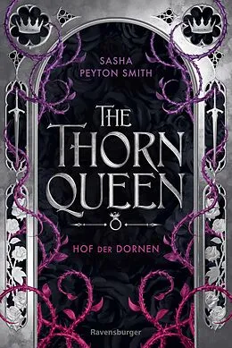 E-Book (epub) Hof der Dornen, Band 2 - The Thorn Queen von Sasha Peyton Smith